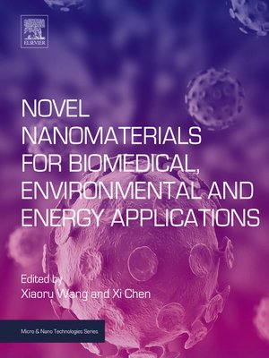 cover image of Novel Nanomaterials for Biomedical, Environmental and Energy Applications